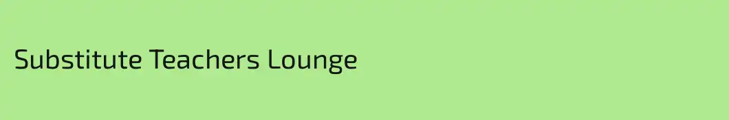 Substitute Teachers Lounge